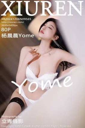 [Xiuren秀人网]2024.12.06 NO.9565 杨晨晨Yome
